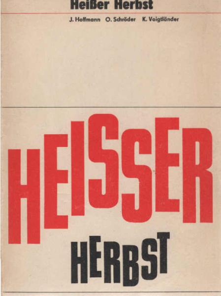 Heisser Herbst : Streikkämpfe westdt. Arbeiter im Sept. 1969.