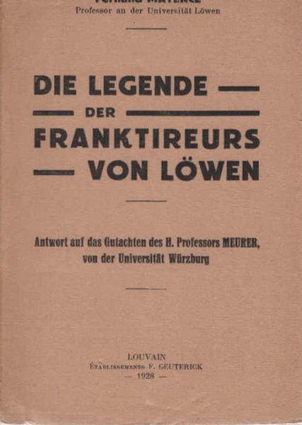 Die Legende der Franktireurs von Löwen : Antwort auf das Gutachten des H. Prof. Meurer, von d. Universität Würzburg.