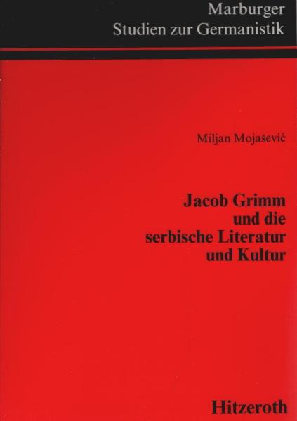 Jacob Grimm und die serbische Literatur und Kunst.