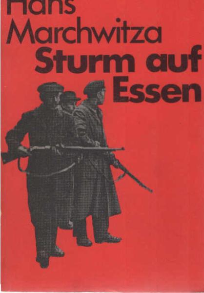 Sturm auf Essen : die Kämpfe d. Ruhrarbeiter gegen Kapp, Watter u. Severing.