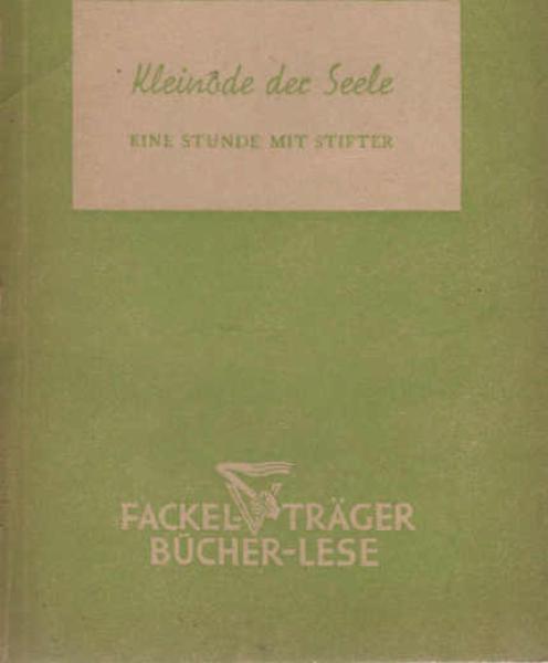 Kleinode der Seele : Eine Stunde mit Stifter.