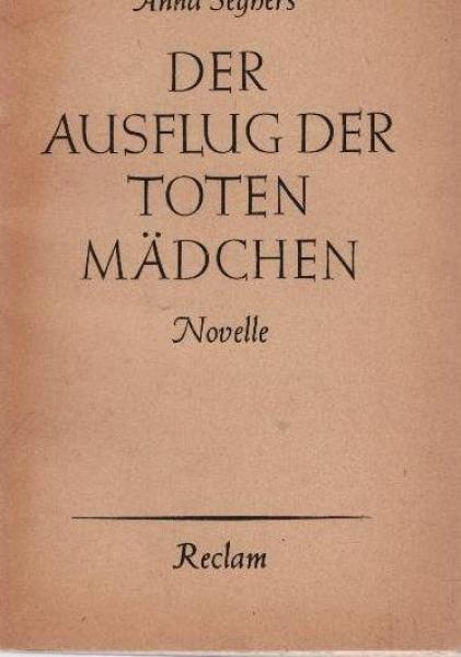 Der Ausflug der toten Mädchen : Novelle.