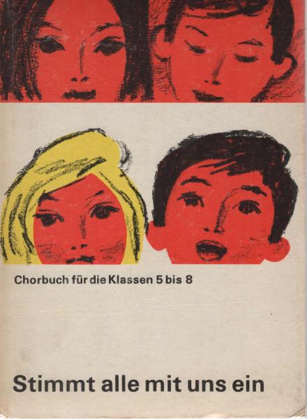 Stimmt alle mit uns ein : Chorbuch f. d. Kl. 5-8.