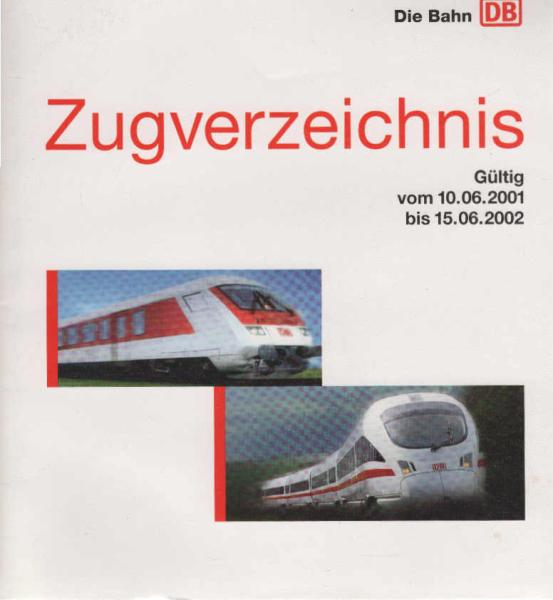 Zugverzeichnis. Gültig vom 10.06.2001 bis 15.06.2002.