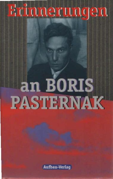 Erinnerungen an Boris Pasternak.