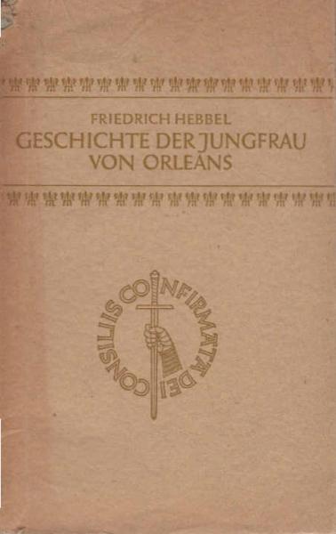 Geschichte der Jungfrau von Orleans.