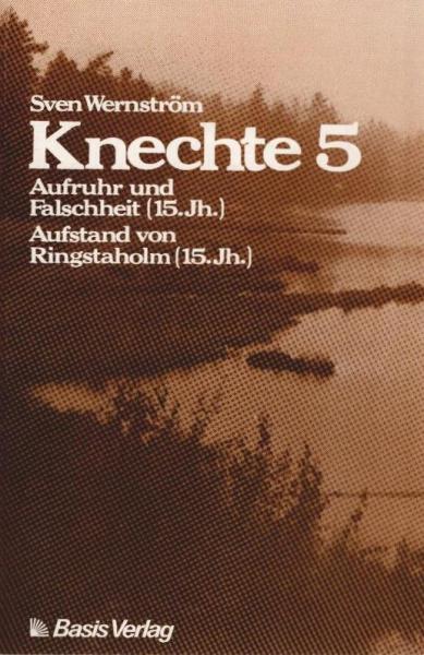 Knechte; Teil: 5., Aufruhr und Falschheit (15. Jh.) Aufstand von Ringstaholm (15. Jh.).