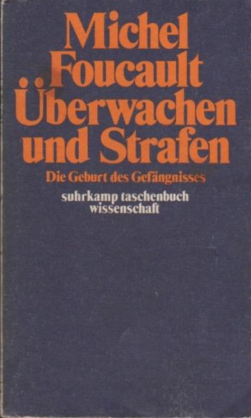 Überwachen und Strafen : d. Geburt d. Gefängnisses.