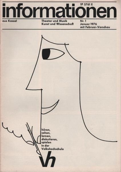 Informationen aus Kassel ; Nr. 1, Januar 1976 mit Februar-Vorschau. "Hören, sehen, lernen, diskutieren, spielen in der Volkshochschule"
