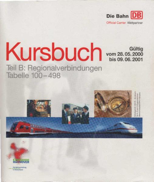 Kursbuch Teil B: Regionalverbindungen Tabelle 100 - 498. Gültig vom 25.05.2000 bis 09.06.2001.