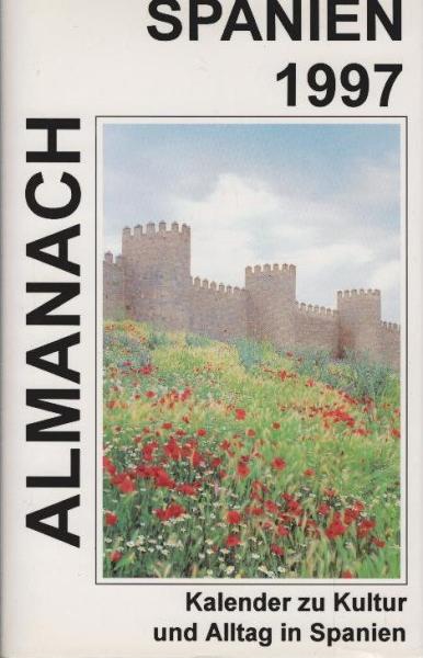 Almanach Spanien 1997 : Kalender zu Kultur und Alltag in Spanien