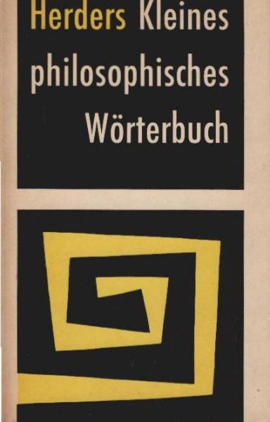 Herders kleines philosophisches Wörterbuch.