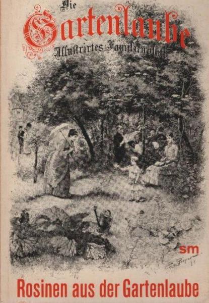 Rosinen aus der Gartenlaube.