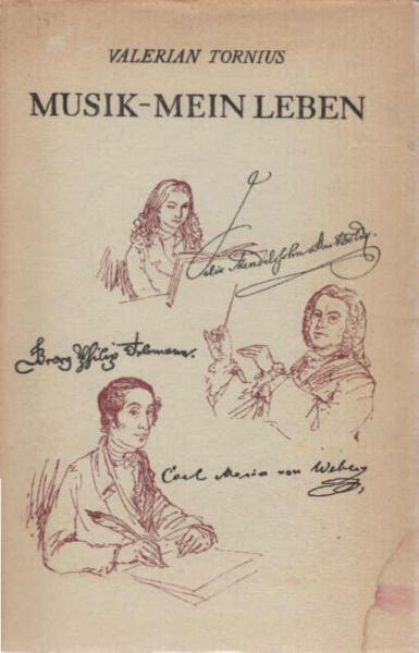 Musik, mein Leben : Biograph. Erzählungen um Georg Philipp Telemann, Carl Maria von Weber u. Felix Mendelssohn Bartholdy.