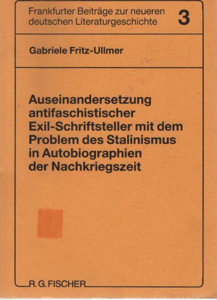 Auseinandersetzung antifaschistischer Exil-Schriftsteller mit dem Problem des Stalinismus in Autobiographien der Nachkriegszeit.