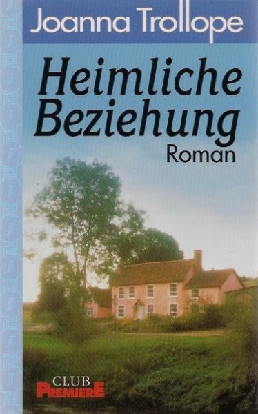 Heimliche Beziehung : Roman.