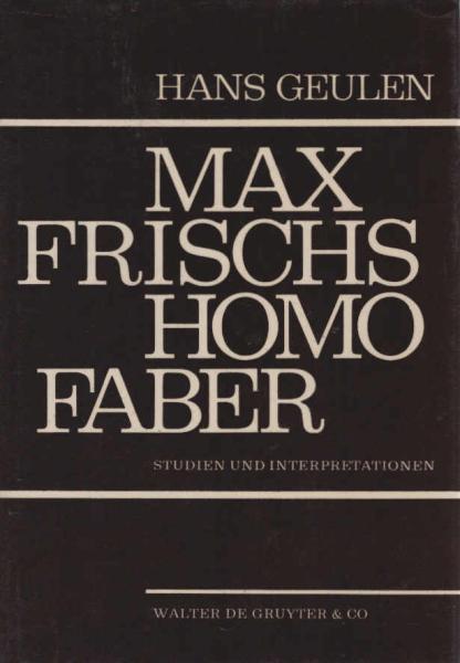 Max Frischs Homo Faber: Studien und Interpretationen