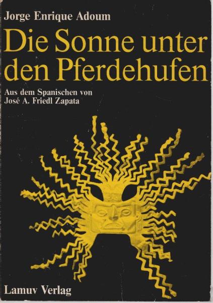 Die Sonne unter den Pferdehufen; Die Höllenfahrt.