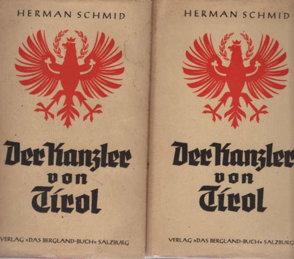 Der Kanzler von Tirol : geschichtlicher Roman. 2 Bände.