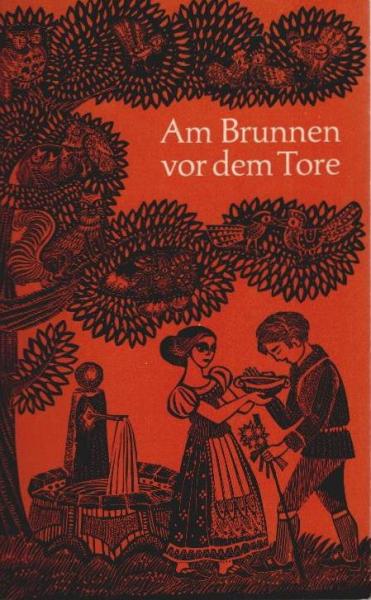 Am Brunnen vor dem Tore : Schöne dt. Volkslieder.
