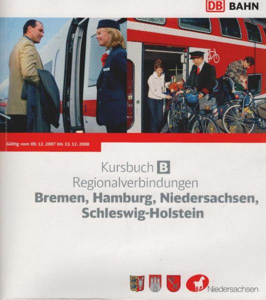 Kursbuch 5 Regionalverbindungen Bremen, Hamburg, Niedersachsen, Schleswig-Holstein. Gültig vom 09.12.2007 bis 13.12.2008