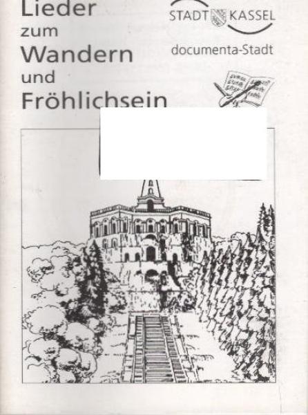 Lieder zum Wandern und Fröhlichsein.