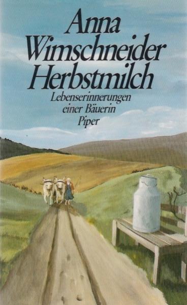 Herbstmilch : Lebenserinnerungen einer Bäuerin.