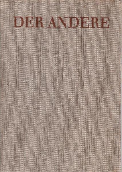 Der Andere : Du u. deine Mitmenschen ; [Eine Ausw.].