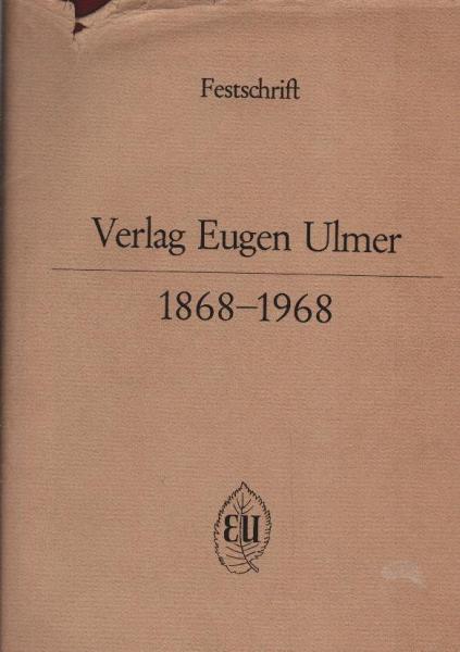 Verlag Eugen Ulmer : 1868 - 1968. Festschrift.