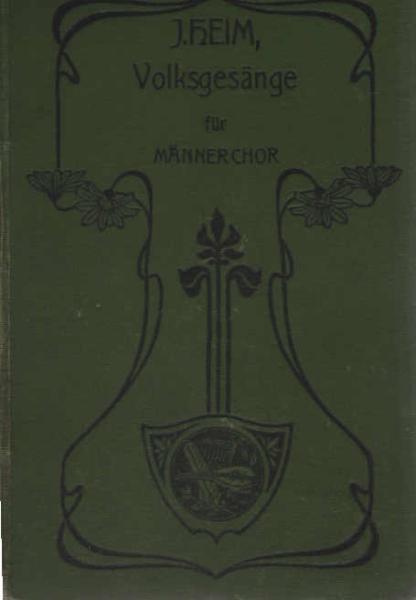 Sammlung von Volksgesängen für den Männerchor.