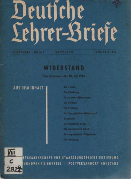 Deutsche Lehrer-Briefe. Doppelheft Nr. 6/7., Widerstand. Zum Gedenken des 20. Juni 1944.