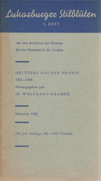 Krämer, Wolfgang: Lukasburger Stilblüten; Teil: H. 4., Heiteres aus der Praxis : 1921 - 1948; Kathederblüten