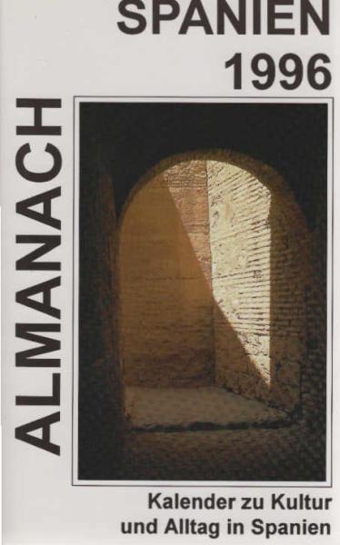 Almanach Spanien 1996: Ein Kalender zu Kultur und Alltag in Spanien