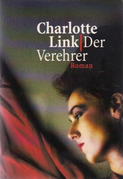 Der Verehrer : Roman.