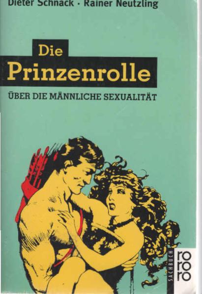 Die Prinzenrolle : über die männliche Sexualität.