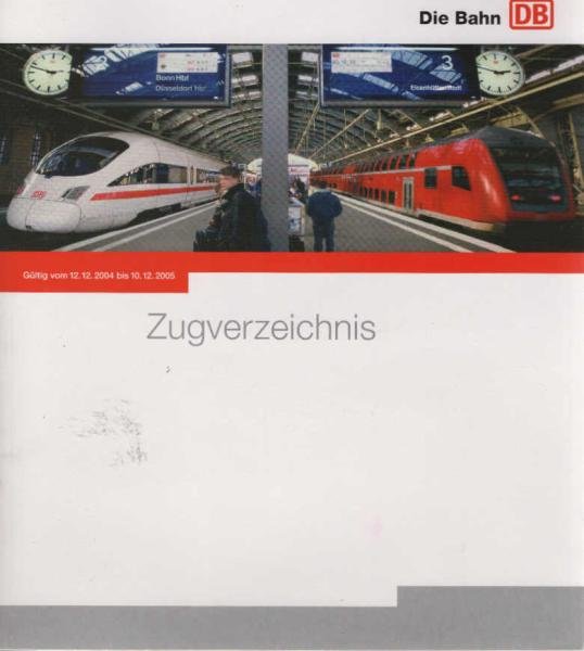 Zugverzeichnis. Gültig vpm 12.12.2004 bis 10.12.2005