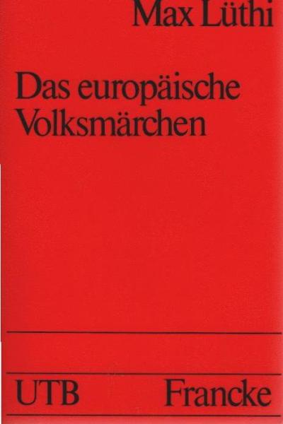 Das europäische Volksmärchen : Form und Wesen
