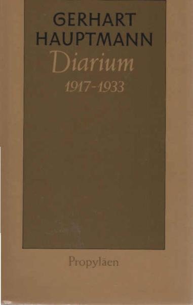 Hauptmann, Gerhart: Diarium; Teil: 1917 bis 1933