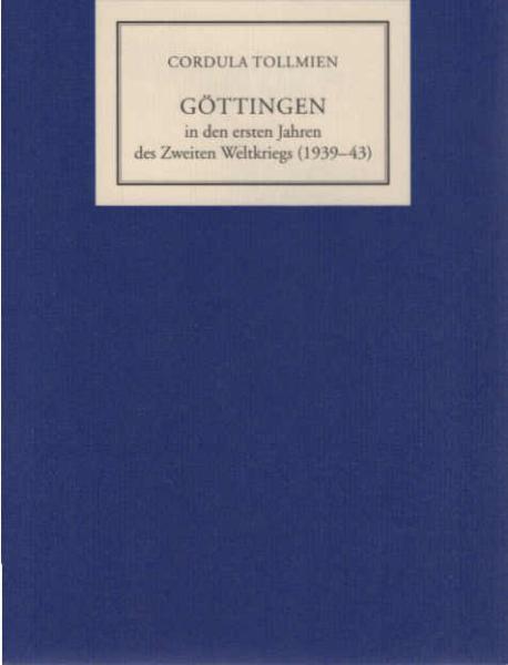 Göttingen in den ersten Jahren des Zweiten Weltkrieges (1939-43)
