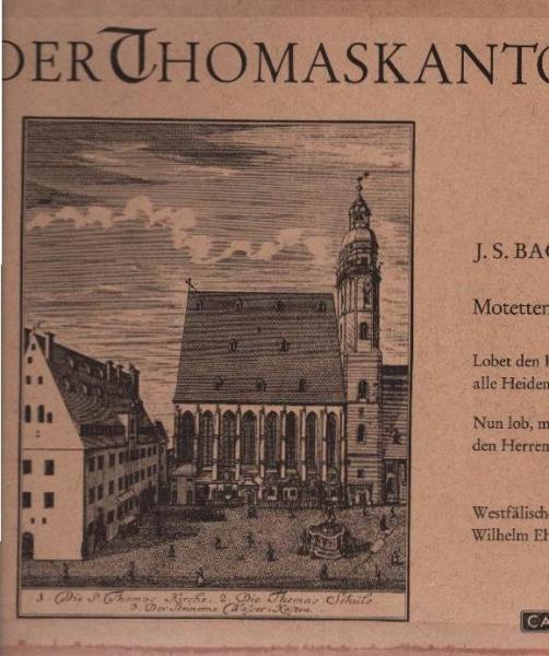 Joh. Seb. Bach ; Westfälische Kantorei Ltg. Wilhelm Ehmann – Motetten: Lobet Den Herrn, Alle Heiden / Nun Lob, Mein Seel, Den Herren (= Der Thomaskantor) [Vinyl, 7"]