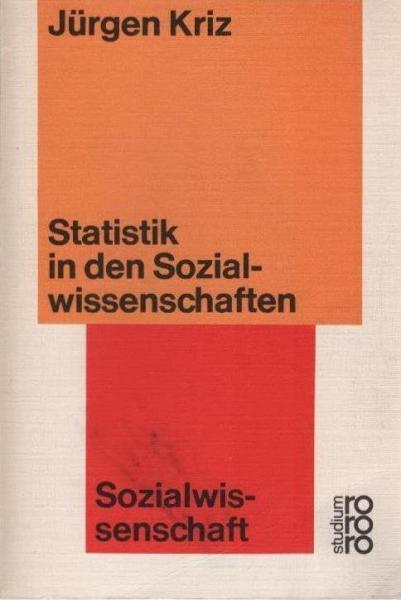Statistik in den Sozialwissenschaften : Einf. in d. krit. Diskussion.