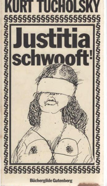 Justitia schwooft! : Schriften zum dt. Justizalltag.