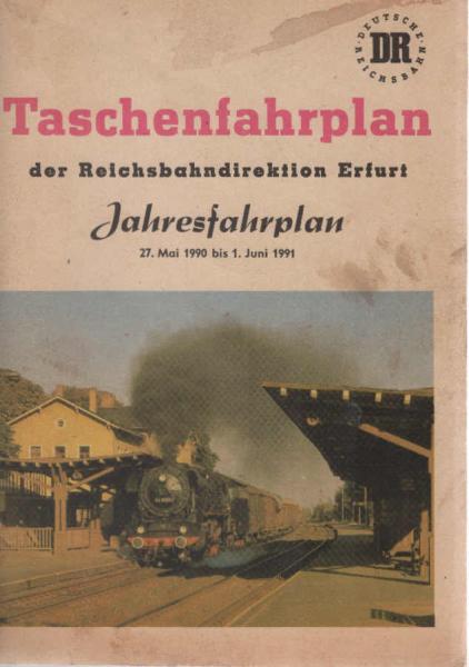Taschenfahrplan der Reichsbahndirektion Erfurt. Jahresfahrplan vom 27. Mai 1990 bis 1. Juni 1991.