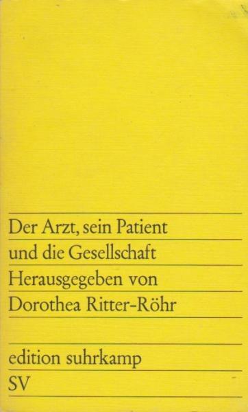 Der Arzt, sein Patient und die Gesellschaft.
