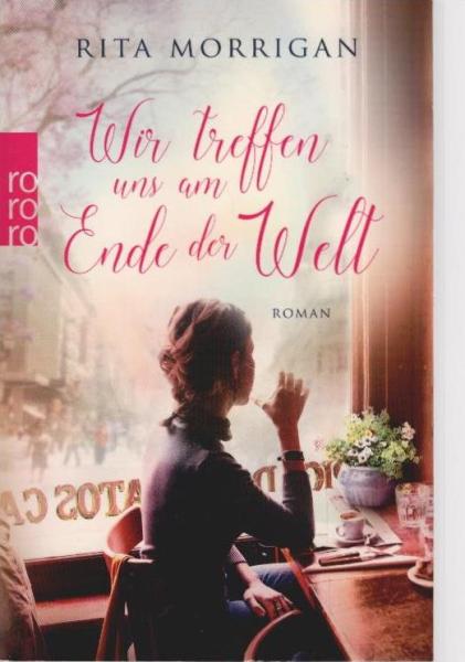 Wir treffen uns am Ende der Welt : Roman.