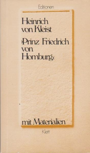 Prinz Friedrich von Homburg : e. Schauspiel ; mit Materialien.