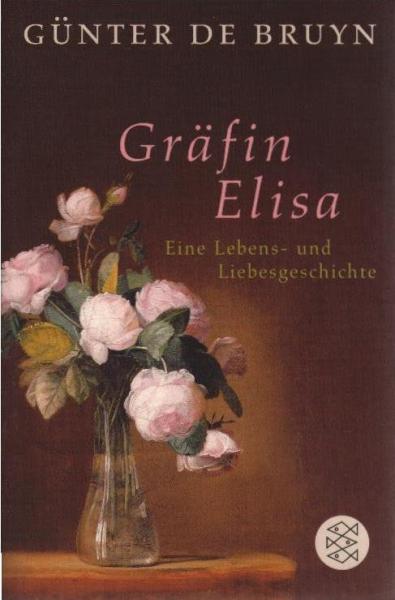 Gräfin Elisa : eine Lebens- und Liebesgeschichte.