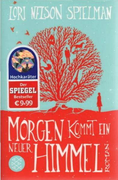 Morgen kommt ein neuer Himmel : Roman.