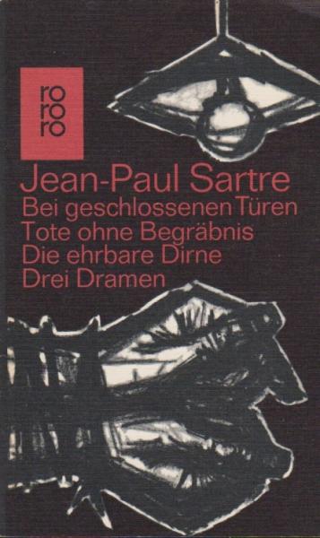 Bei geschlossenen Türen; Tote ohne Begräbnis. 3 Dramen.