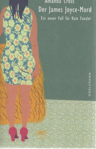 Der James Joyce-Mord : ein neuer Fall für Kate Fansler : Kriminalroman.
